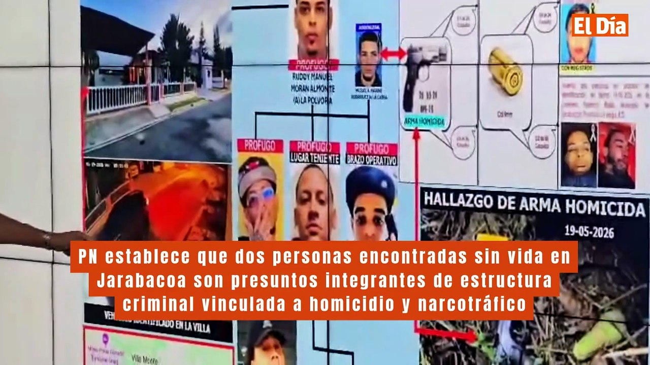 PN establece que dos personas encontradas sin vida en Jarabacoa son presuntos integrantes de estructura criminal vinculada a homicidio y narcotráfico