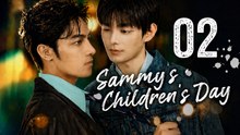 Sammy’s Children’s Day Ep 2 | English Sub