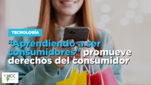“Aprendiendo a ser consumidores” promueve derechos del consumidor