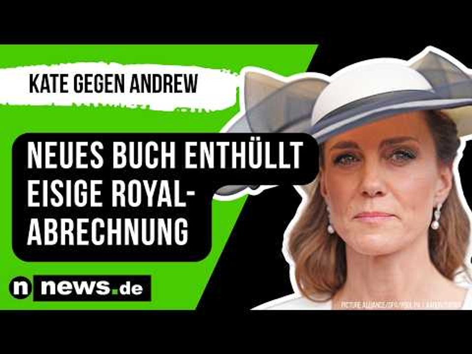 Prinzessin Kate: Kate gegen Andrew - neues Buch enthüllt eisige Royal-Abrechnung