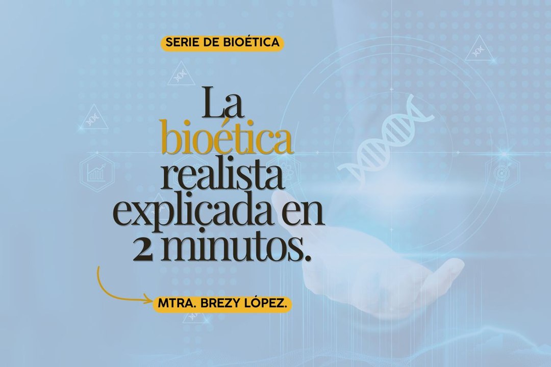La bioética realista explicada en 2 minutos