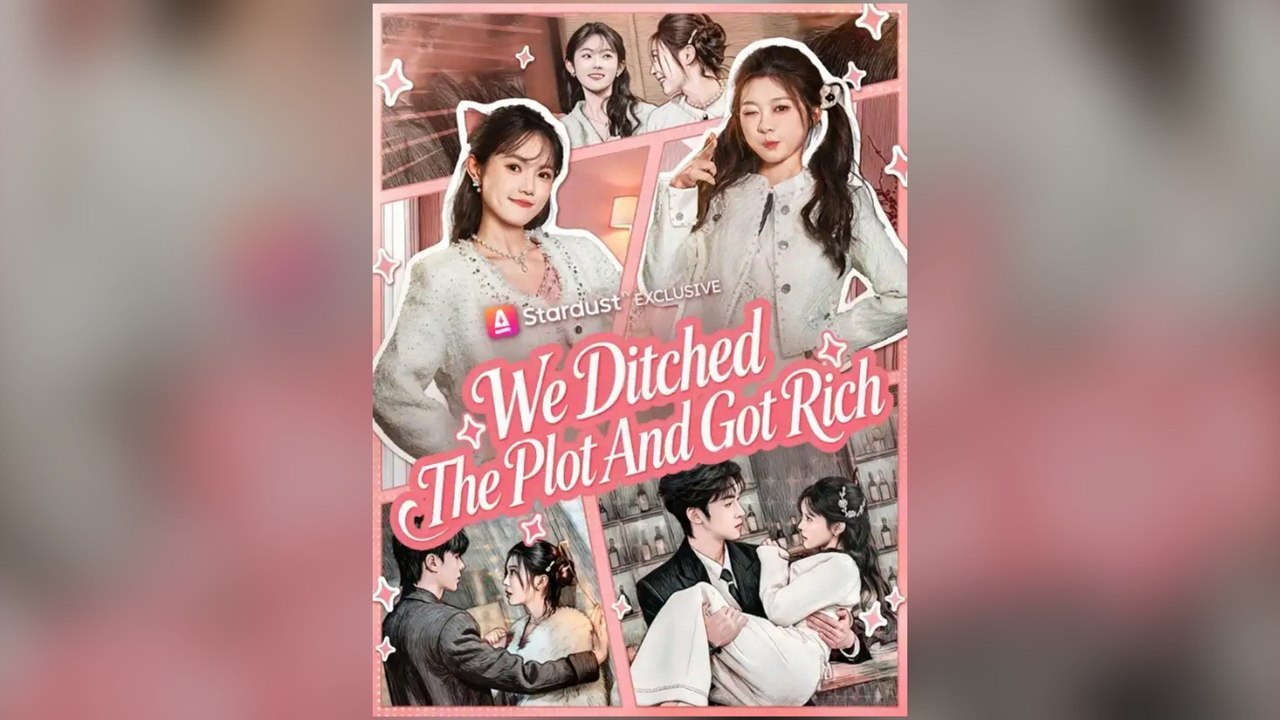 We Ditched The Plot And Got Rich Full Chinese Drama- Full EP  2026