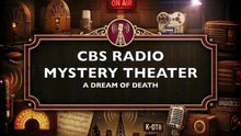 CBS Radio Mystery Theater - A Dream of Death (Old Time Radio Mystery)