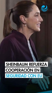 Sheinbaum se reúne con secretario de Seguridad de EU para reforzar coordinación bilateral