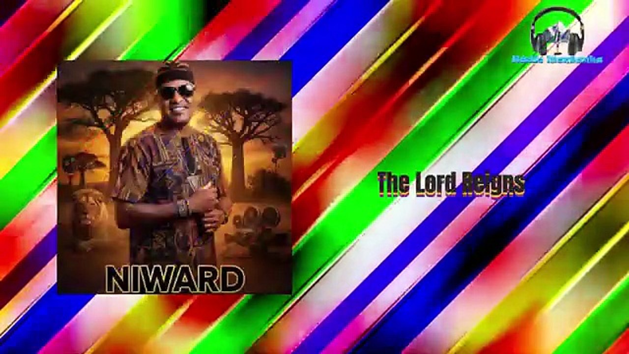 NIWARD - The LORD REIGNS