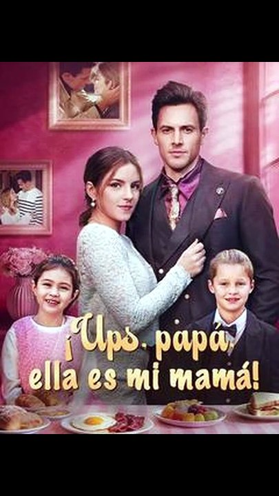 ¡Ups, Papá, Ella Es Mi Mamá! Esp Completo