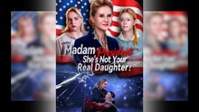 Madam President, She's Not Your Daughter! Full Movie-Full Episode - Hot Movie