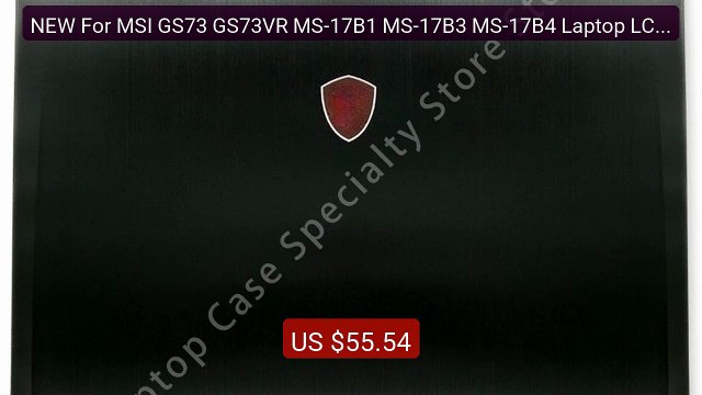 NEW For MSI GS73 GS73VR MS-17B1 MS-17B3 MS-17B4 Laptop LCD Back Cov... Top Rated 2026 | Buy Now!