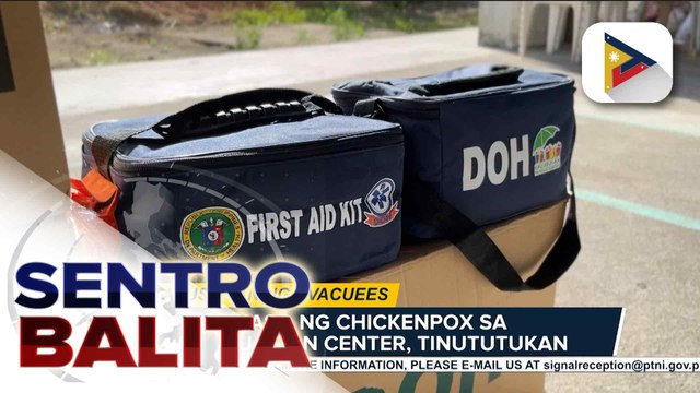 Mga kaso ng chickenpox sa isang evacuation center sa Albay, mahigpit na tinututukan; evacuees, nakatatanggap ng libreng serbisyong medikal | ulat ni JM Olarte - Radyo Pilipinas- Albay