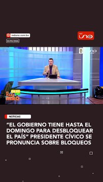 “El Gobierno tiene la Constitución por delante, pero también tiene hasta este domingo para desbloquear todo el país”