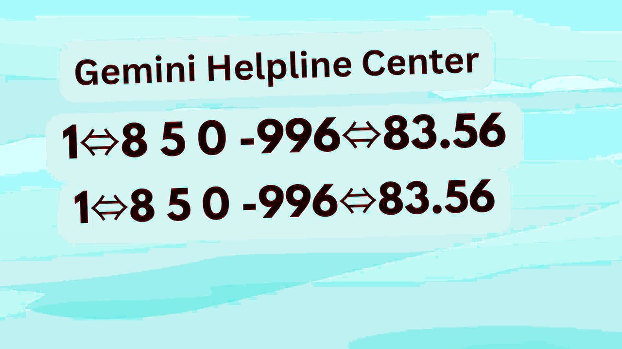 『Gemini CUSTOMER®』 SERVICE© CARE℗ NUMBERS TOLL FREE NUMBER: Easy Step by Step Guide