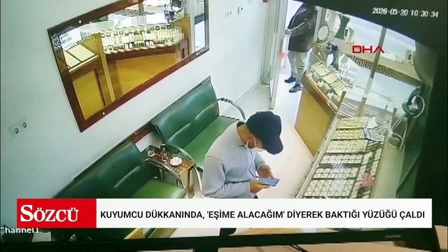 Kuyumcu dükkanında, 'eşime alacağım' diyerek baktığı yüzüğü çaldı
