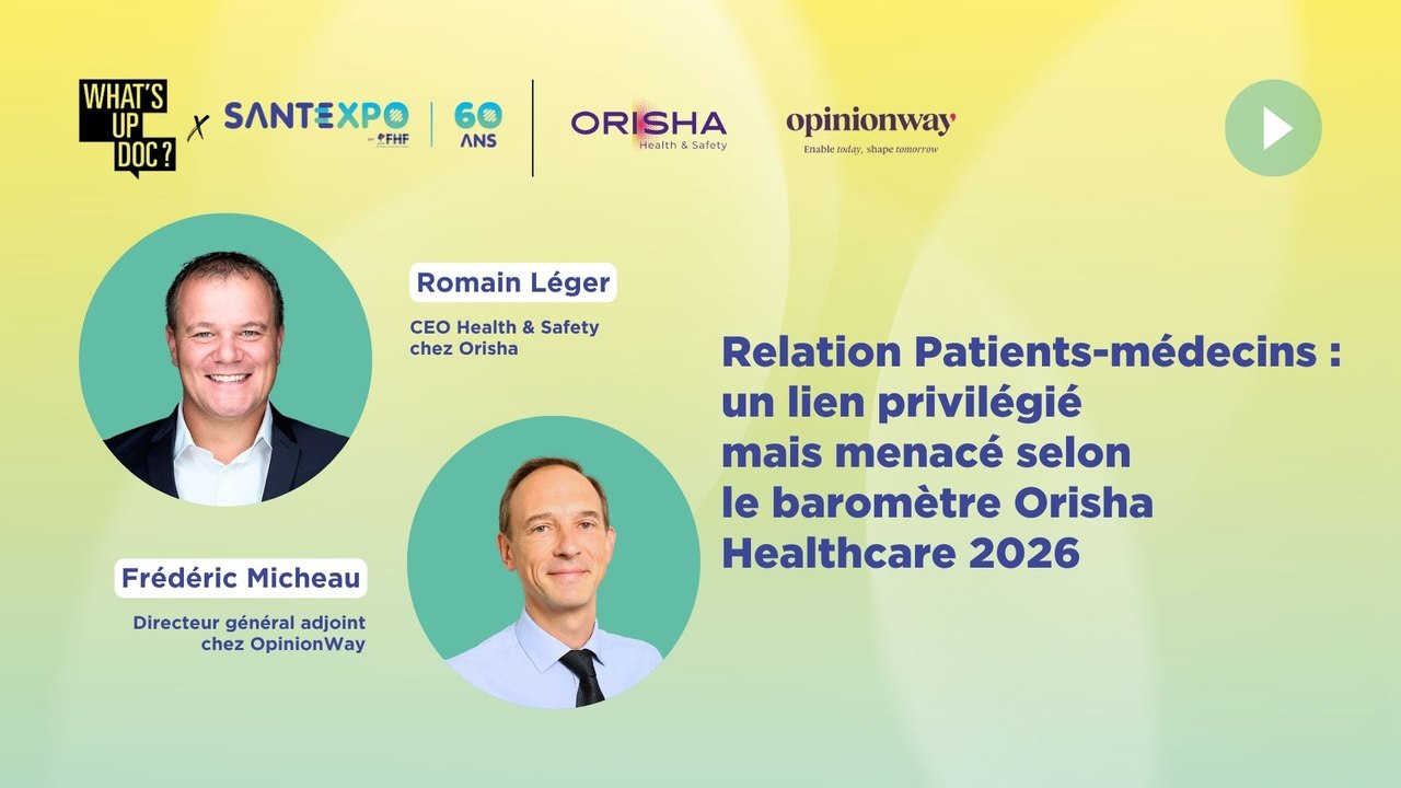 Relation Patients-médecins : un lien privilégié mais menacé selon le baromètre Orisha Healthcare 2026