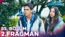 Kod Adı Kırlangıç 85. Bölüm 2. Fragmanı