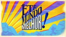 Êta Mundo Melhor! Saison 1 -  (PT)