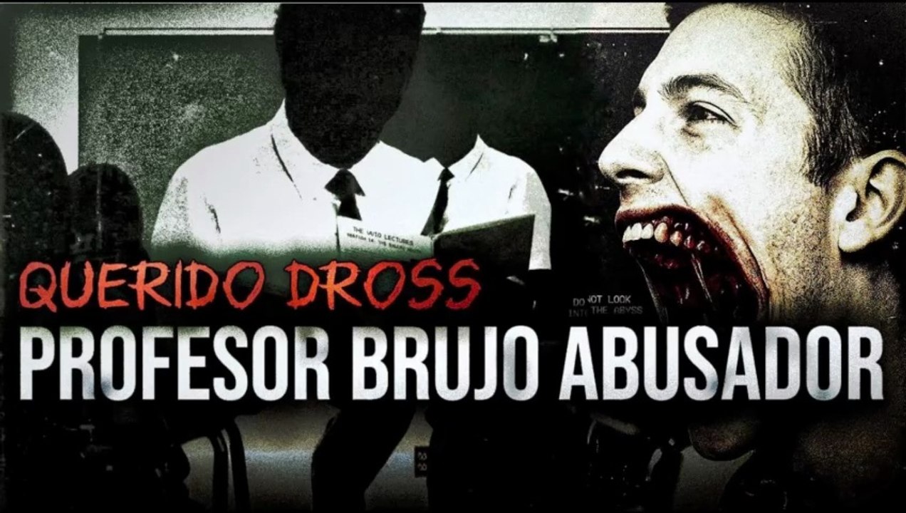 Querido Dross, profesor brujo abusador