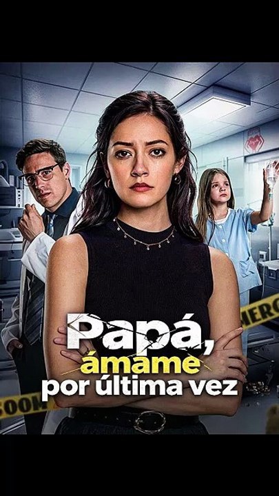 Papá, ámame por última vez | Ganzer Film Deutsch