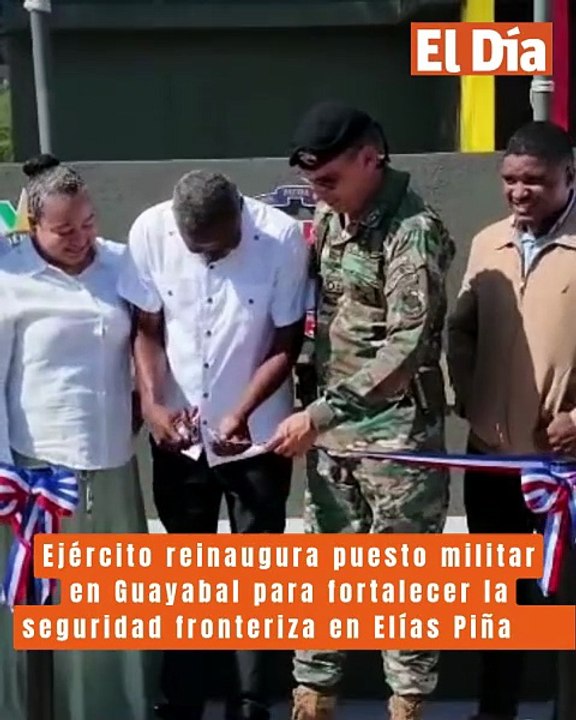 Ejército reinaugura puesto militar en Guayabal para fortalecer la seguridad fronteriza en Elías Piña
