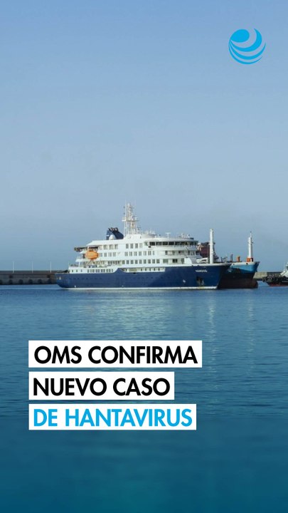 OMS confirma nuevo caso de hantavirus en tripulante del MV Hondius repatriado a Países Bajos