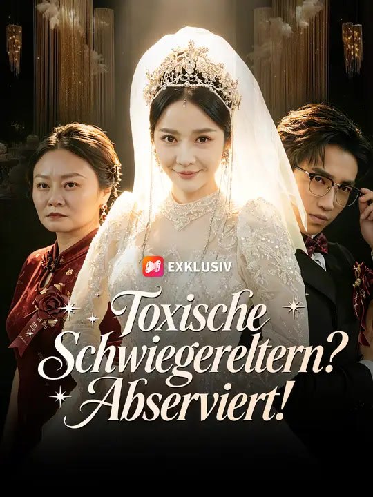 Toxische Schwiegereltern? Abserviert! | Komplette Serie | Short Drama Deutsch