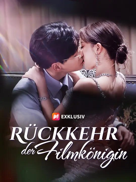 Rückkehr der Filmkönigin | Komplette Serie | Short Drama Deutsch