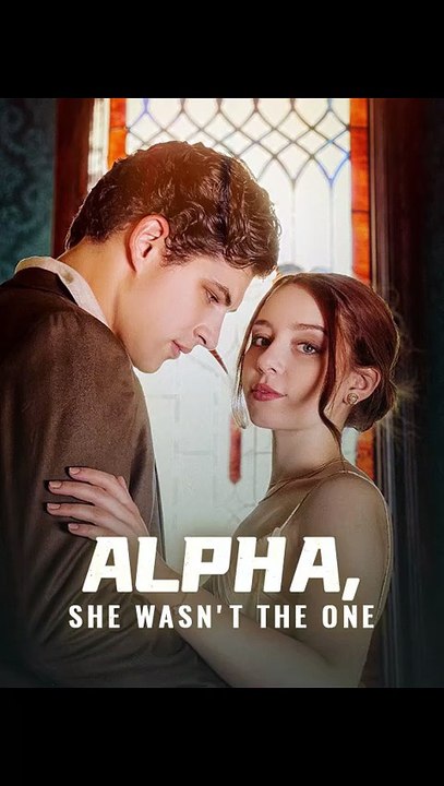Alpha, She Wasn't the One