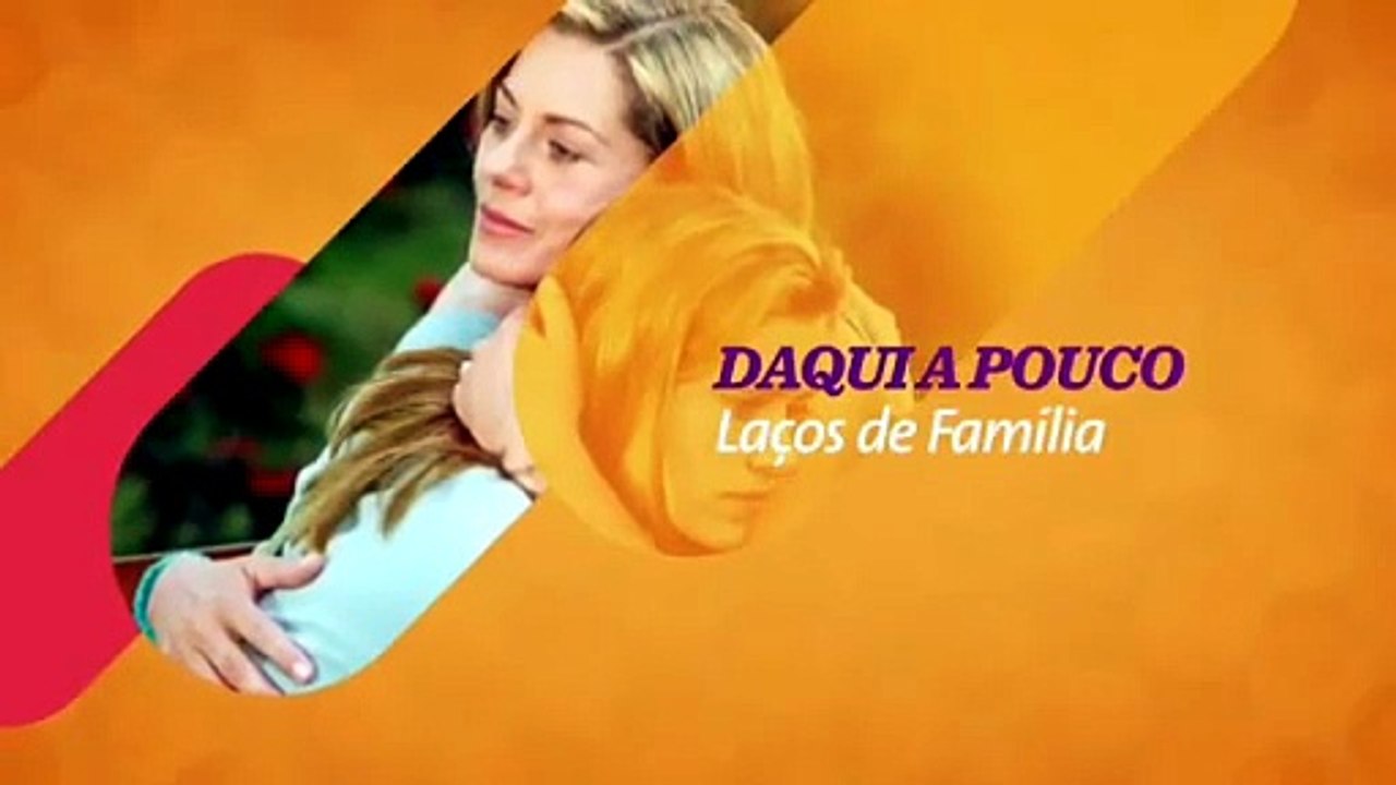 Vinheta de Chamada de Daqui a Pouco Laços de Família No Canal Viva