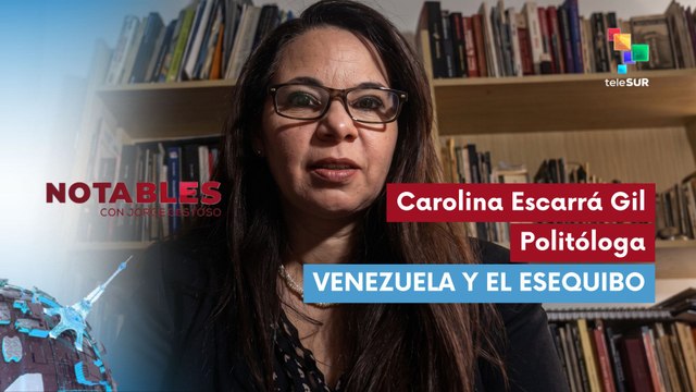 NOTABLES | Carolina Escarrá Gil - Politóloga | Venezuela y el Esequibo 22-05-2026