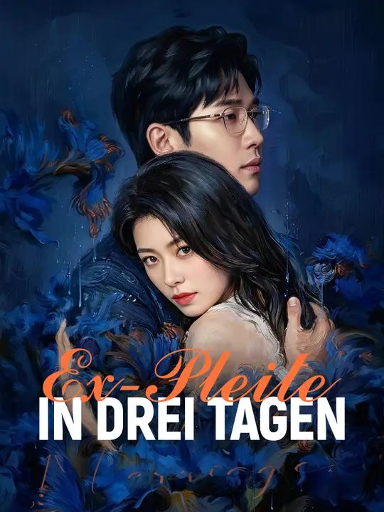 Ex-Pleite in drei Tagen | Komplette Serie | Short Drama Deutsch