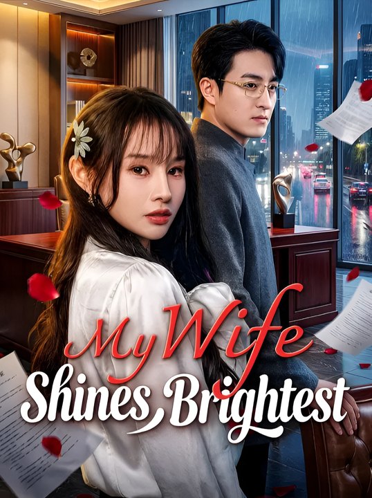 My Wife Shines Brightest - Drama