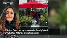 Gülistan Doku soruşturmasında, firari şüpheli Umut Altaş ABD'de gözaltına alındı