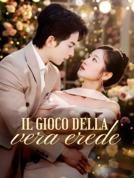 Il gioco della vera erede | Serie Completa | Short Drama Italiano
