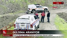 Muş'ta dereye düşen Gülsima aranıyor
