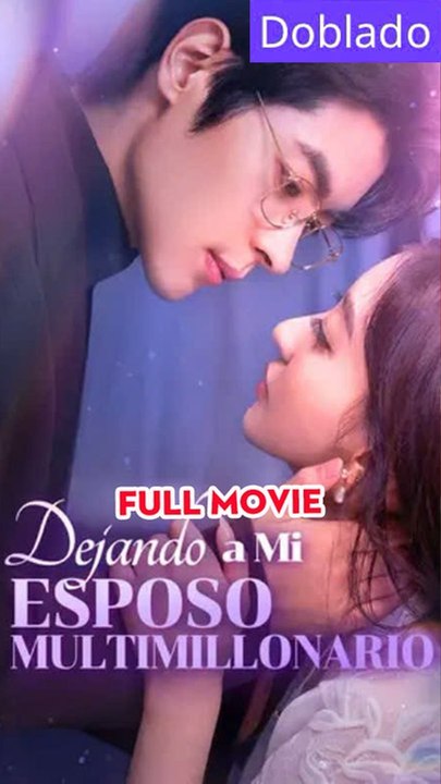 Dejando A Mi Esposo Multimillonario Completo