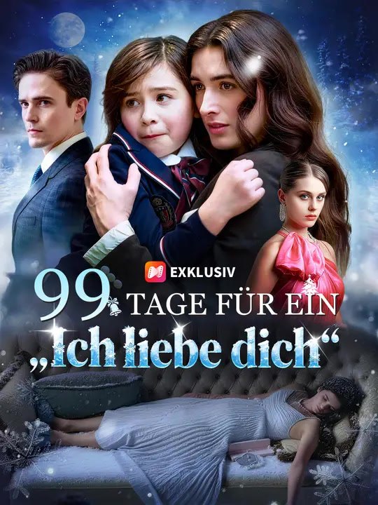 99 Tage für ein „Ich liebe dich“ | Komplette Serie | Short Drama Deutsch