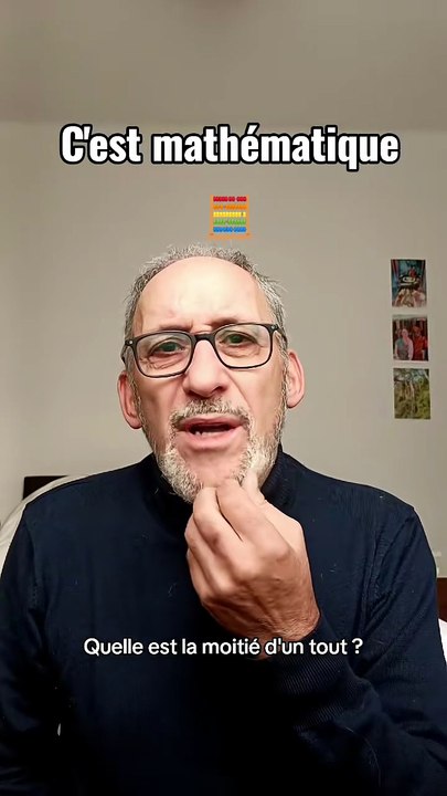 C'est mathématique et puis c'est tout !