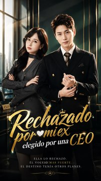 Rechazado por mi ex, elegido por una CEO - Episodio Completo | Romance Millonario, Drama Urbano, Amor Después del Rechazo #ADB