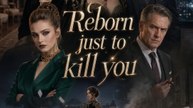 Reborn just to kill you - Full HD