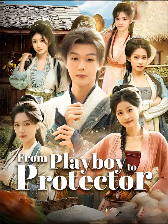 From Playboy To Protector - Drama