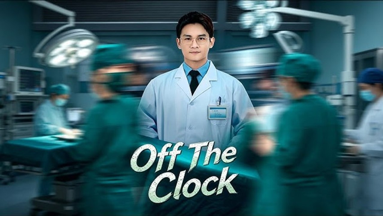 off the clock chinese drama