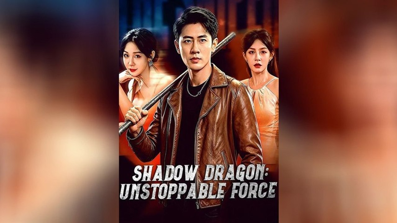 [Eng Sub]🔥Shadow Dragon Unstoppable Force #AFT - Full Drama Episode | Full Drama Dailymotion #reelshort