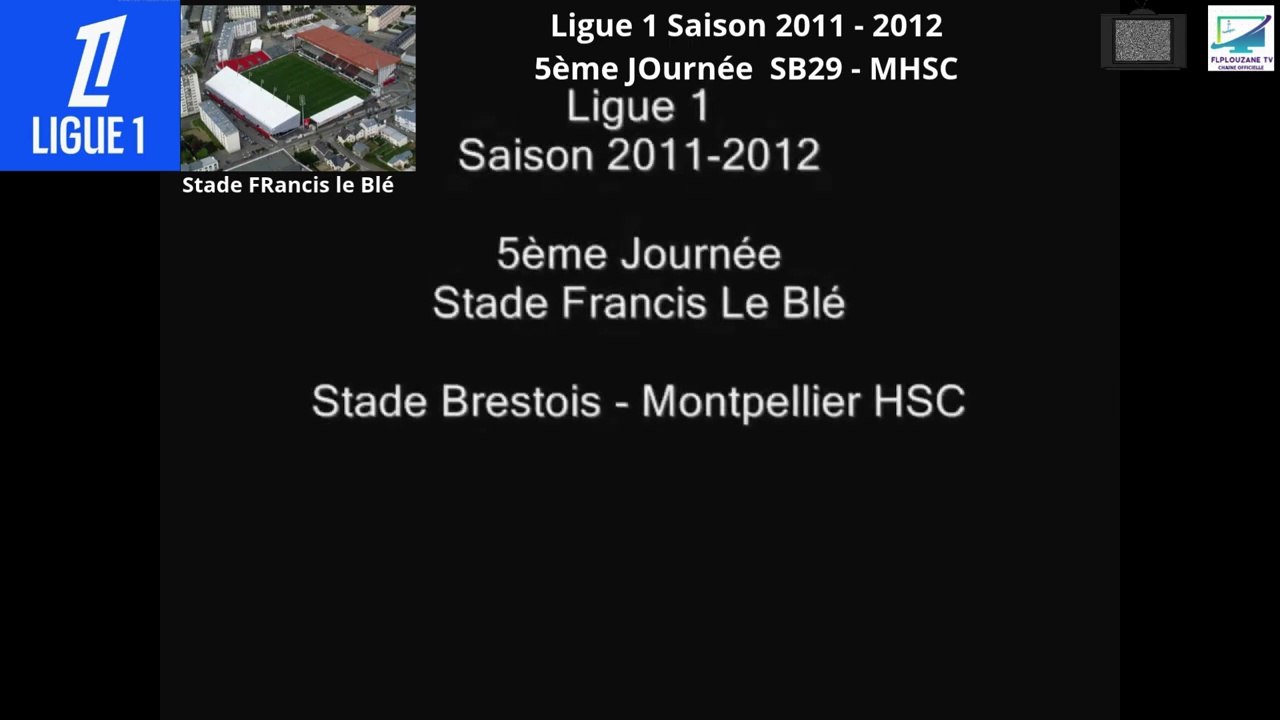 Football : Ligue 1 de Football Saison 2011 - 2012 5ème Journée SB29 - MHSC