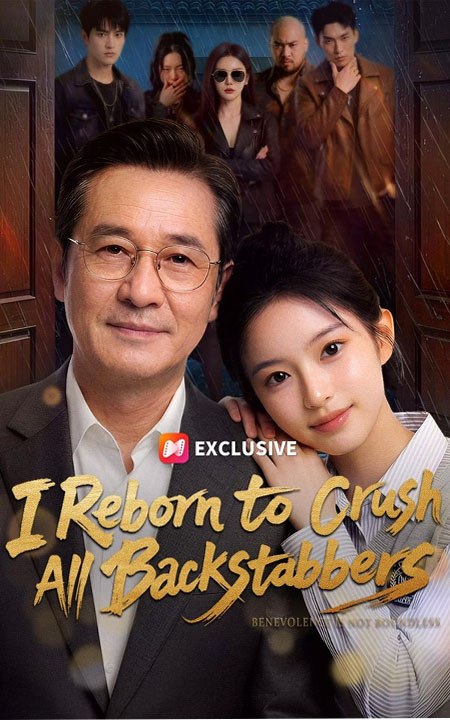 I Reborn to Crush All Backstabbers Chinese Drama - FULL Movie Drama English Sub