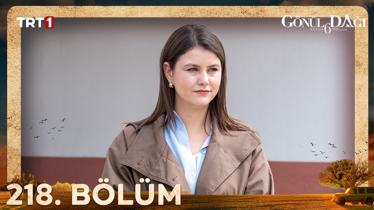 Gönül Dağı 218. Bölüm