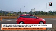 Inicio del Fin de semana largo extensas filas para cruzar a Encarnación y neblina sobre Posadas