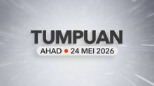 Tumpuan Ahad –  24 Mei 2026