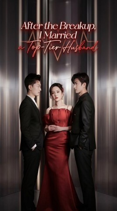 AFTER THE BREAKUP I MARRIED A TOP TIER HUSBAND (Full Movie) | Eng Sub