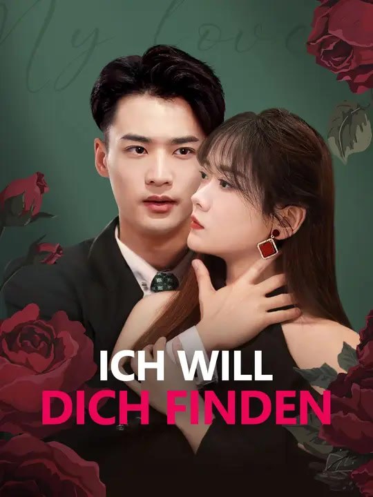 Ich will dich finden | komplette serie | short drama deutsch