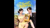 My Sweet Nemesis Chinese Drama | Full Short Drama | English Sub 2026