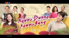 Ngược Đường Ngược Nắng - Tập 34 - HDC Media